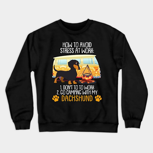 Camping With Dachshund To Avoid Stress Crewneck Sweatshirt by MarrinerAlex